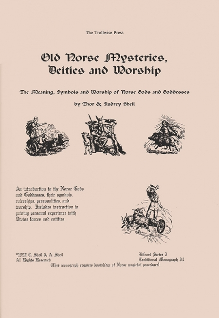 Old Norse Mysteries, Deities and Worship - The Meaning, Symbols and Worship of Norse Gods and Godesses